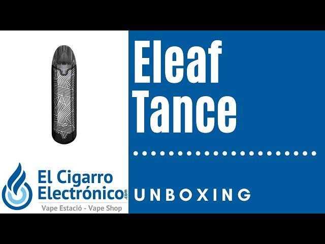 KIT POD TANCE DE ELEAF| Unboxing | ElCigarroElectronico.com