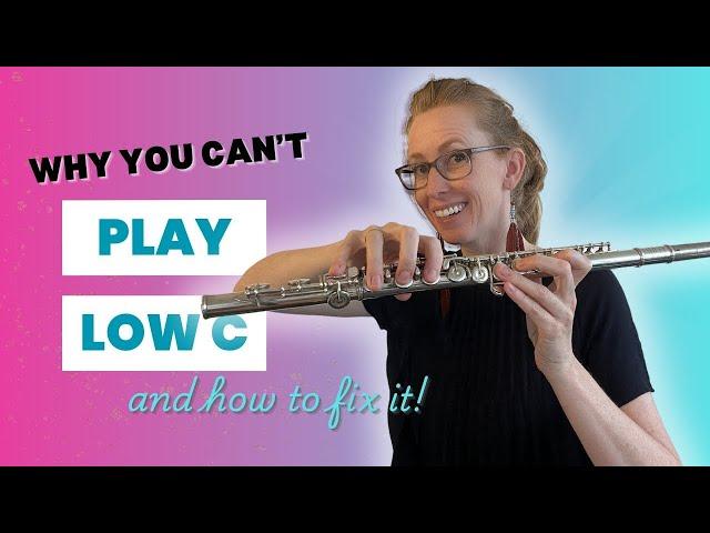 Why you can't play LOW C on the flute