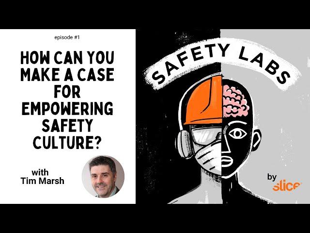 How Can You Make a Case for Empowering Safety Culture? -- Ep. 01