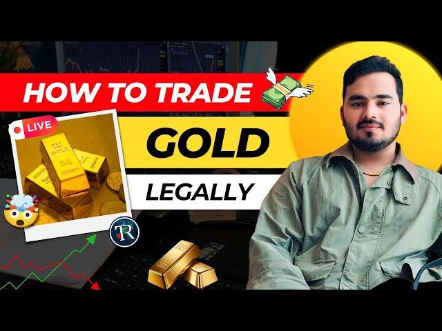 How to Trade Gold legally