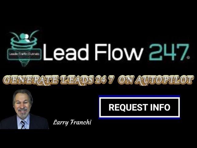 Welcome to the Future of lead Generation with Larry Franchi