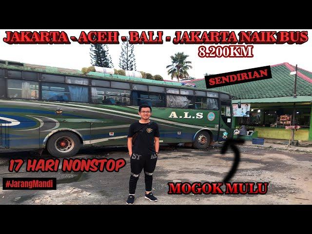 8000KM NAIK BIS NONSTOP SENDIRIAN ! Jkt - Aceh - Sabang - Bali - Jkt Trailer