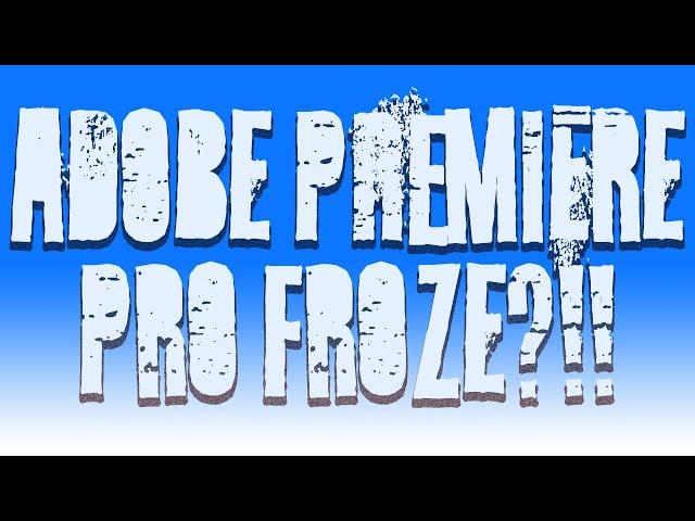 Adobe Premiere Pro Crashing/Frozen Fix (Jan 2021)