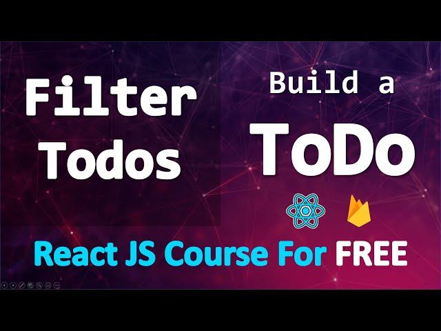 Build a TODO app with React and Firebase • Filter Todos • PART 19