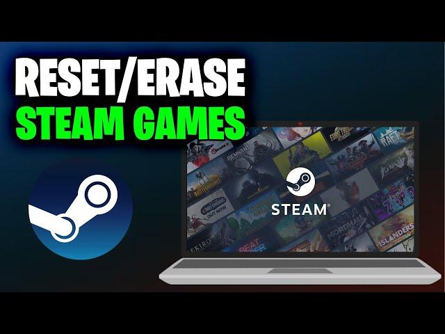 How To Reset Steam Games/Erase Game Data (Full 2025 Guide)