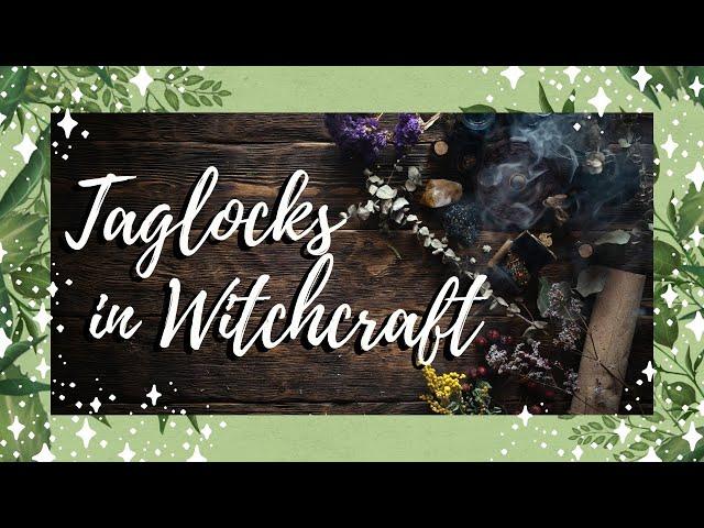 Taglocks in Witchcraft║What are they? and How to use Them