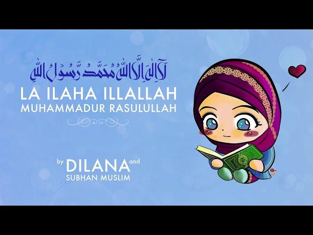 La ilaha illallah Muhammadur Rasulullah | Muslima qizaloq | by DILANA and @SubhanMuslim