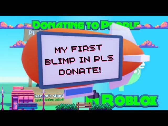 My First BLIMP In Pls Donate!!