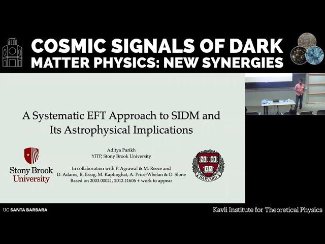 A Systematic EFT Approach to SIDM and Its Astrophysical Implications  ▸  Aditya Parikh (Stony Brook)