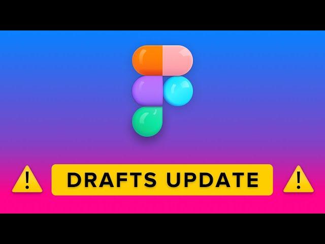 Figma Drafts UPDATES ️ Full Guide