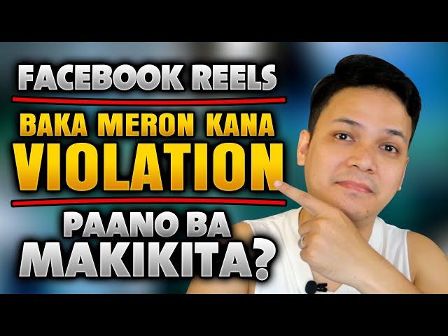 PAANO MAKITA ANG VIOLATION SA FACEBOOK REELS