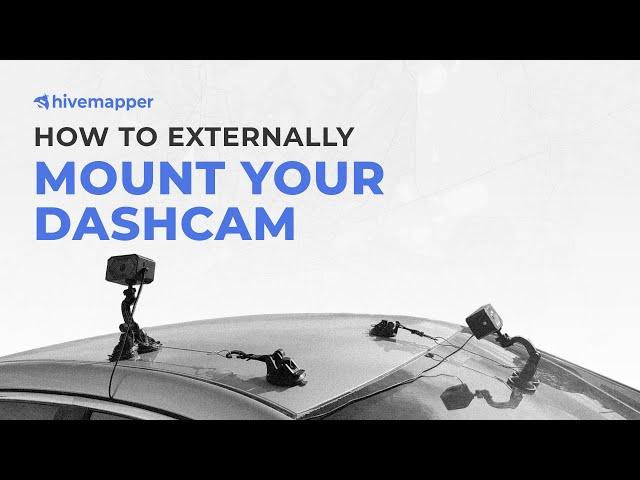 How to mount your Hivemapper Dashcam on the outside of your car