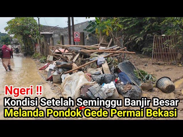 Ngeri‼️Kondisi Setelah Seminggu Banjir Besar Melanda Pondok Gede Permai Bekasi