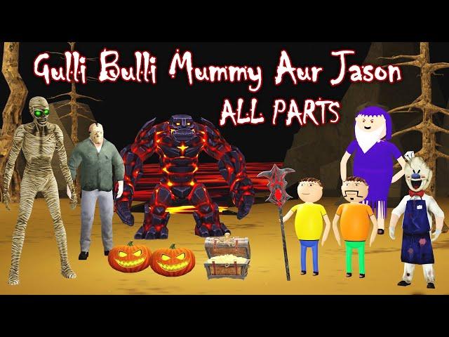 GULLI BULLI MUMMY AUR JASON FULL EPISODE | GULLLI BULLI CARTOON | MUMMY HORROR STORY