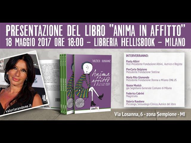 Valeria Randone - Presentazione del libro "Anima in Affitto" - 18 maggio 2017 Milano