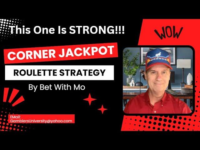 Corner Jackpot 2.0 Roulette Strategy- We Tweak "Bet With Mo's" Strategy By Slowing The Progression.