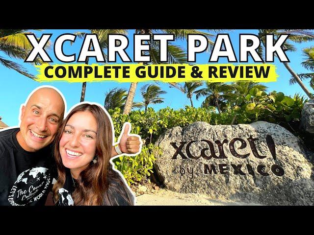 XCARET - COMPLETE GUIDE to planning THE BEST DAY at XCARET PARK!   (MEXICO ESPECTACULAR)