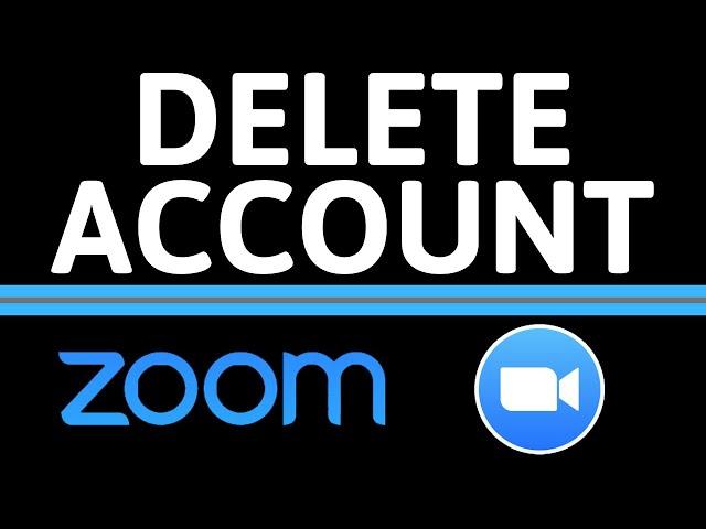 How to Delete a Zoom Account