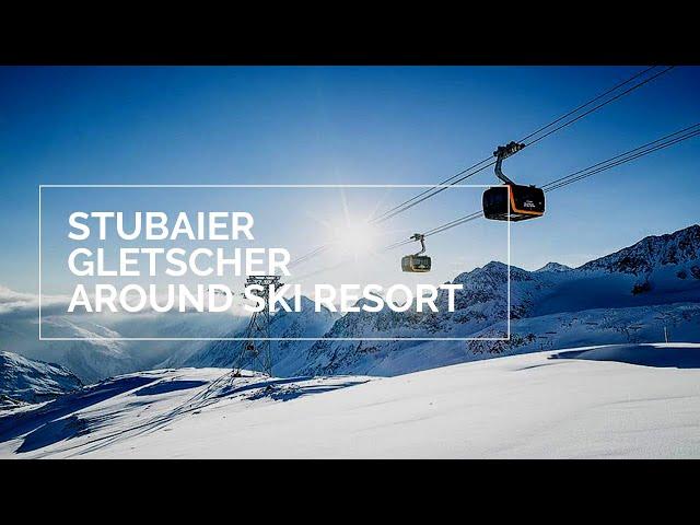 Around Ski Resort - Stubaier Gletscher 2020