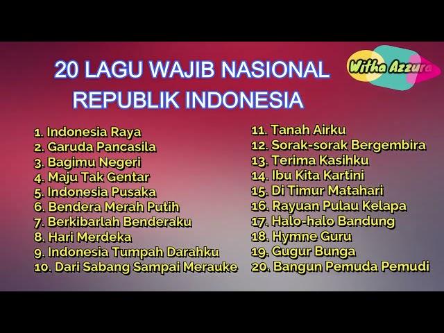 Wajib Tahu // 20 Lagu Wajib Nasional Republik Indonesia