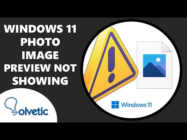 Windows 11 Photo Image Preview Not Showing ️ FIX