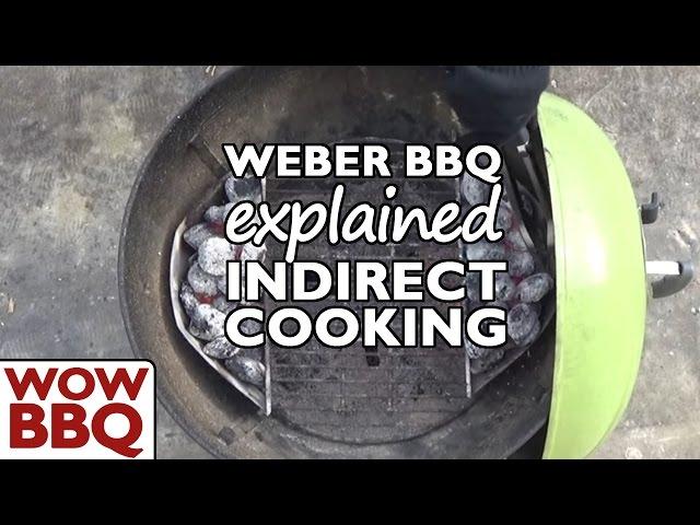 Weber BBQ - Indirect Cooking Explained