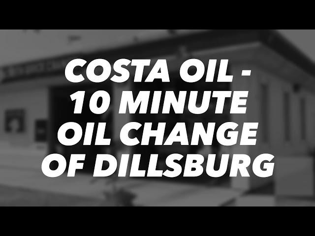 Costa Oil - 10 Minute Oil Change - Dillsburg 4 Tristan Dr Dillsburg PA 17019