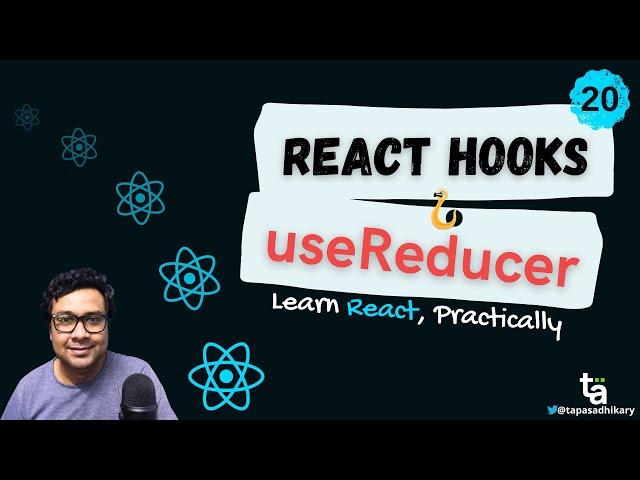 useReducer React Hook - When to use useReducer - useReducer vs useState - React Hooks Tutorial