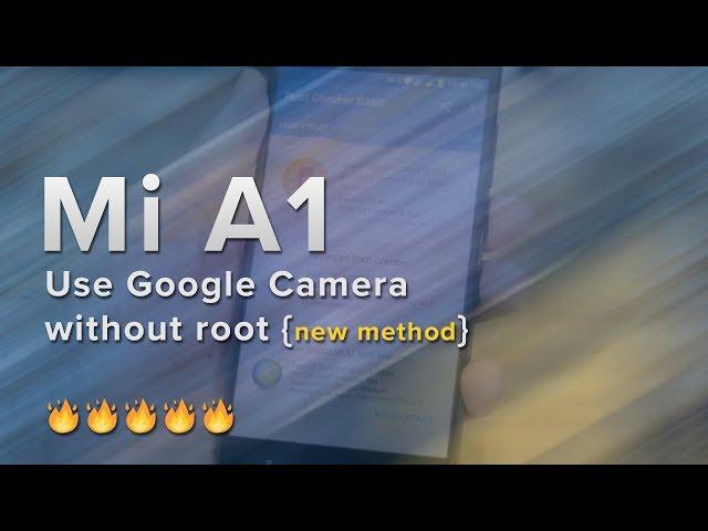 Mi A1 | Use Google Camera without Root | New Method