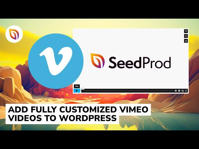 How to Add Vimeo Videos to WordPress | Fully Customize Vimeo Video Player