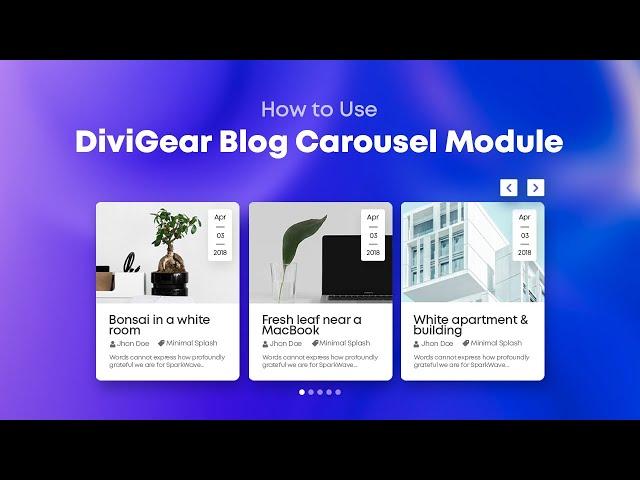 How to Use DiviGear Blog Carousel Module: Step-by-Step Tutorial