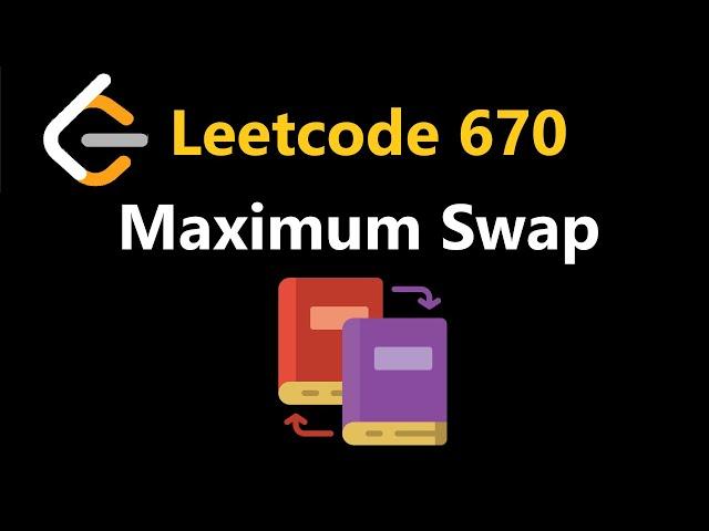 Maximum Swaps - Leetcode 670 - Python