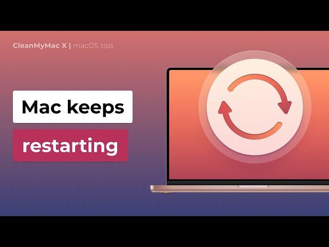 Mac Keeps Restarting? Try these troubleshooting tips!