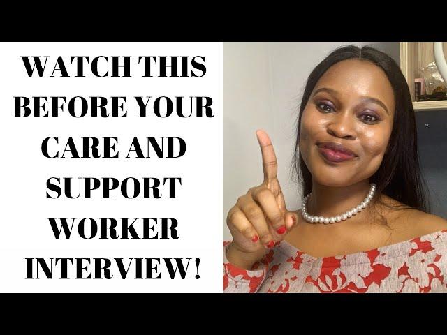 CARE AND SUPPORT WORKER INTERVIEW QUESTIONS AND ANSWERS / PART 3