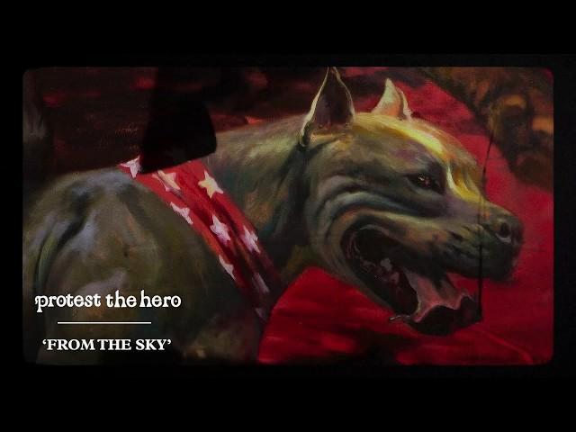 Protest The Hero | From The Sky (Official Video)