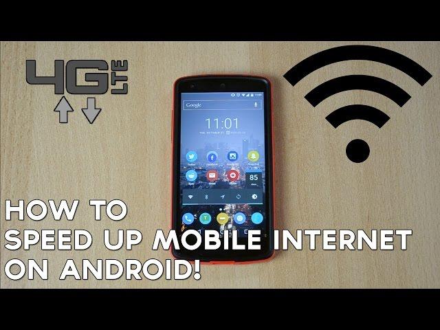 How to Speed Up Mobile Internet on Android!