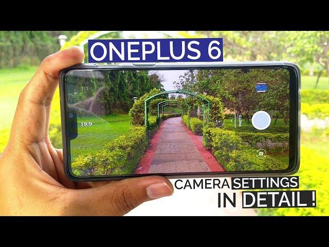 OnePlus 6 Camera Settings in Detail | 16MP F1.7 + 20MP F1.7 Dual Rear Camera Setup