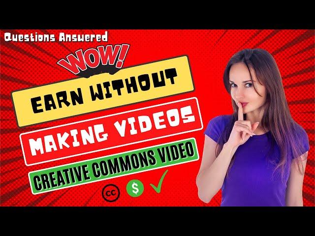 How to Use Creative Commons Videos on YouTube (Question & Answer) | Monetize Creative Commons Videos