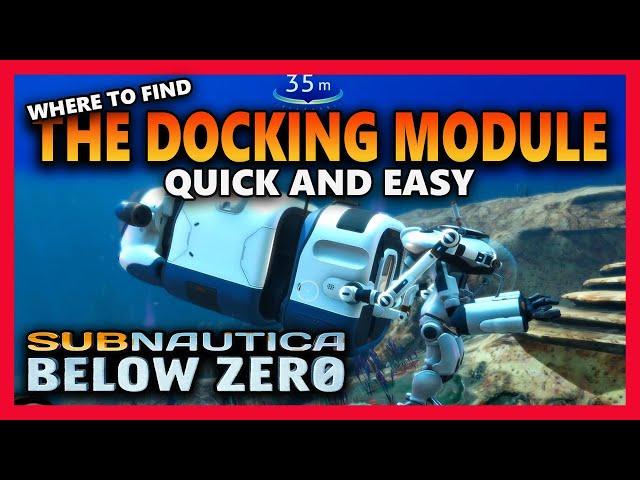 WHERE TO FIND THAT DOCKING MODULE -   subnautica below zero seatruck modules