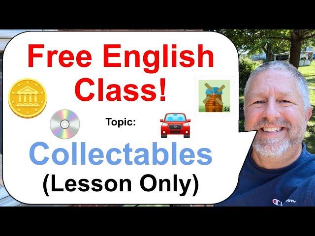 Let's Learn English! Topic: Collectables! ‍️ (Lesson Only)