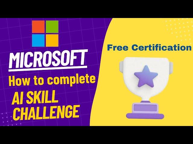 How to Complete Microsoft AI Skill Challenge ? Microsoft AI Skill Challenge