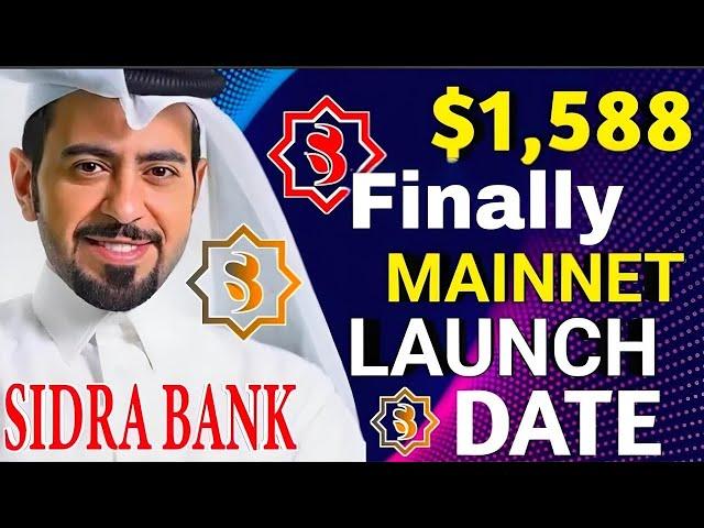 Big News  Sidra Chain Update lSidra Coin Mainnet Launch Date  Sell Sidra Coin On $1588 #sidrabank