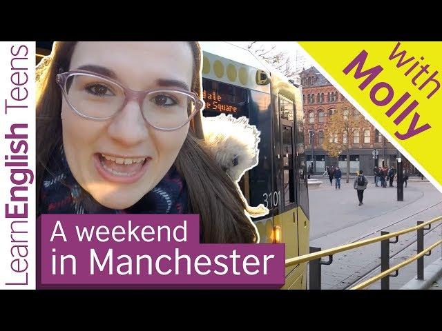 A weekend in Manchester