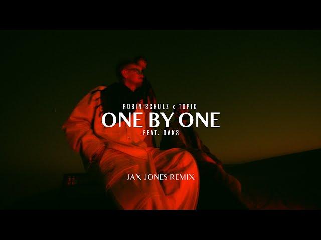 Robin Schulz & Topic ft. Oaks - One By One (Jax Jones Remix)
