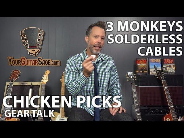 Gear Talk - Chicken Picks & 3 Monkeys Solderless Cables