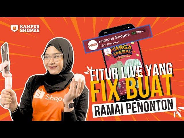 Fitur yang FIX Bisa Buat Shopee Live Mu Ramai! #PenjualShopeeHarusTau