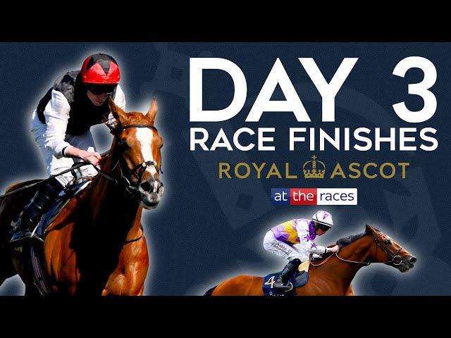 ROYAL ASCOT 2024 | ALL DAY 3 FINISHES