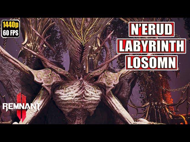 Remnant 2 Gameplay Walkthrough [Full Game PC - N'Erud - The Labyrinth - Losomn] No Commentary