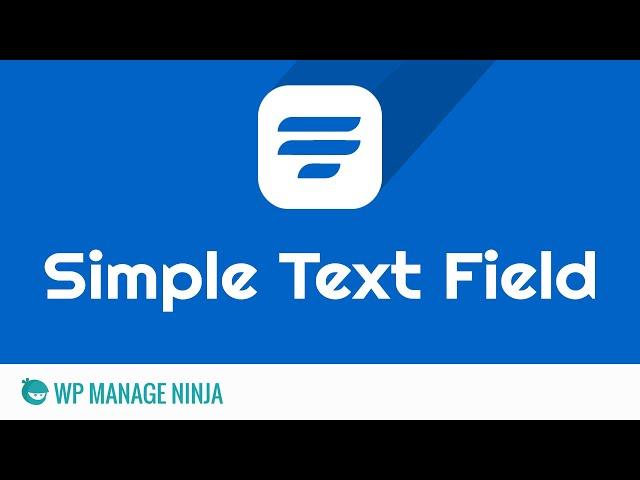 Simple Text Input Field in WP Fluent Form WordPress Plugin