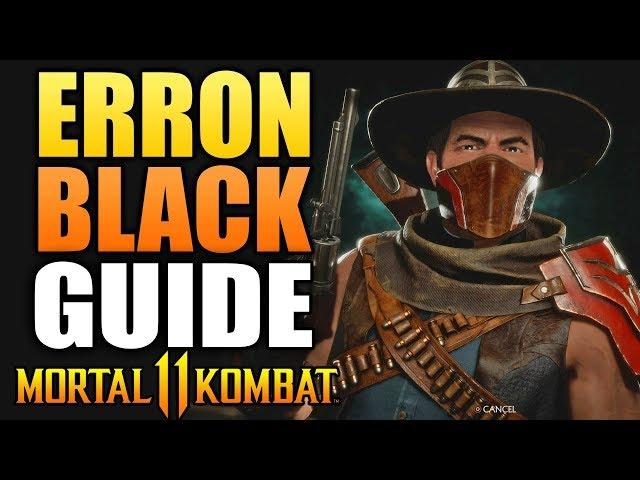 Mortal Kombat 11 - ERRON BLACK Beginner's Guide - All You Need To Know!